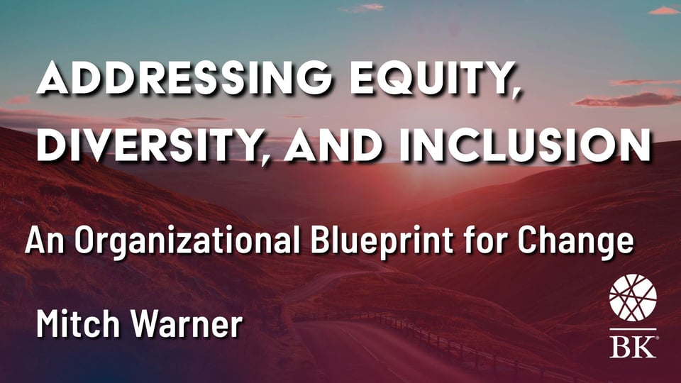 Still image from video Addressing Equity, Diversity, and Inclusion: An Organizational Blueprint for Change