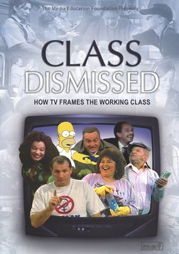 Class Dismissed - How TV Frames the Working Class