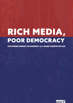 Rich Media, Poor Democracy - How Journalism is Compromised by Corporations