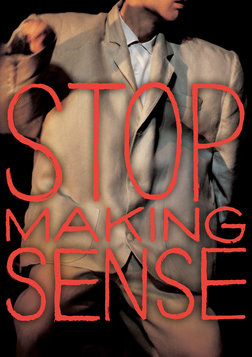 Stop Making Sense