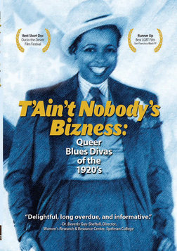 T'Ain't Nobody's Bizness - Queer Blues Divas of the 1920s