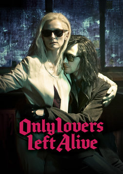 Only Lovers Left Alive