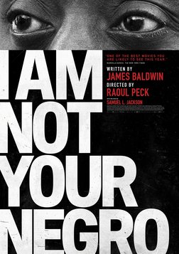 I Am Not Your Negro - James Baldwin and Race in America