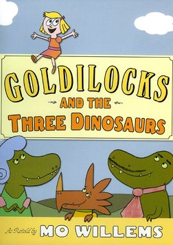 Goldilocks and the Three Dinosaurs