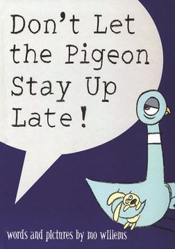 Don't Let The Pigeon Stay Up Late