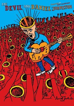 The Devil and Daniel Johnston - A Portrait of an Artist Struggling with Mental Illness