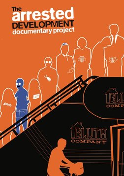 The Arrested Development Documentary Project
