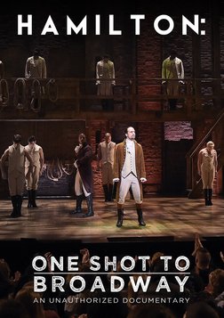 Hamilton: One Shot to Broadway