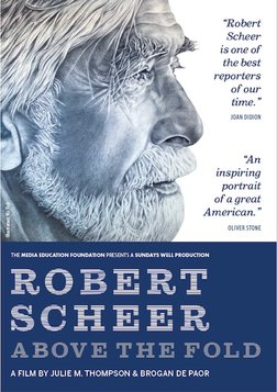 Robert Scheer: Above the Fold - A Profile of a Legendary Journalist