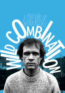 Wild Combination - A Portrait of Musician Arthur Russell
