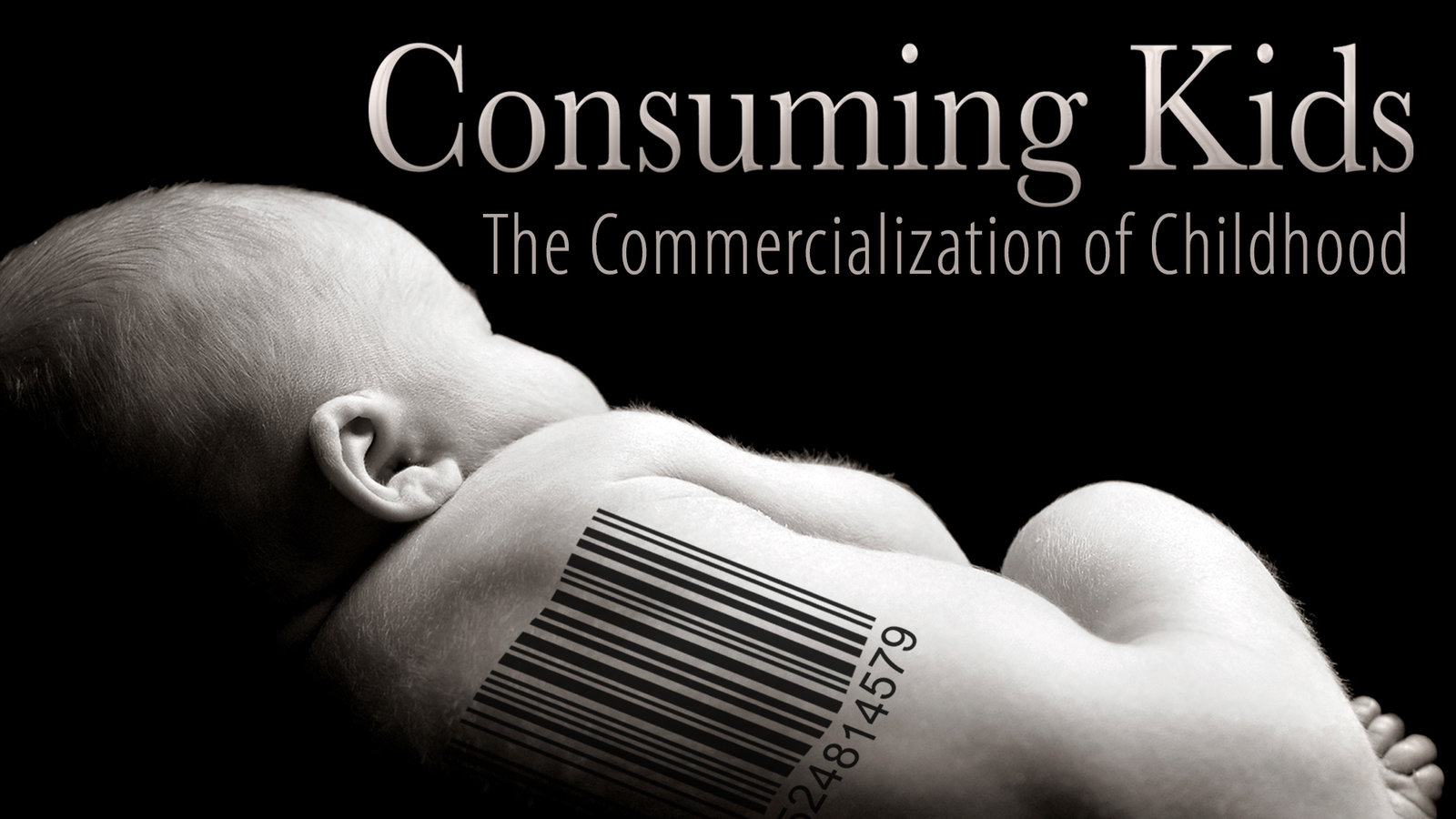 Consuming Kids - The Commercialization of Childhood
