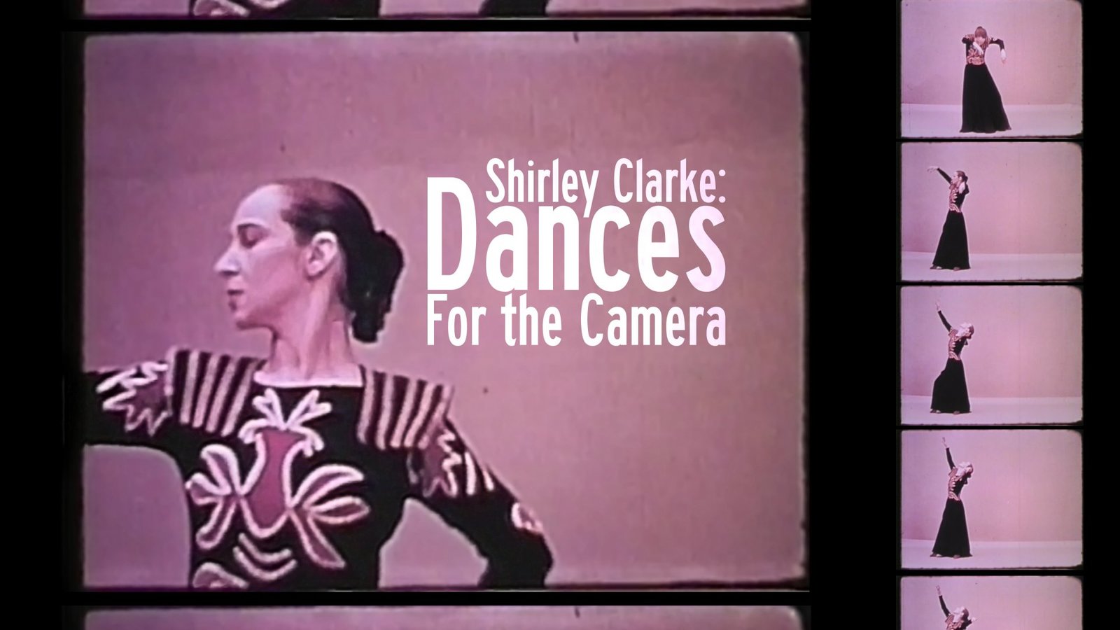 Shirley Clarke: Dances For the Camera