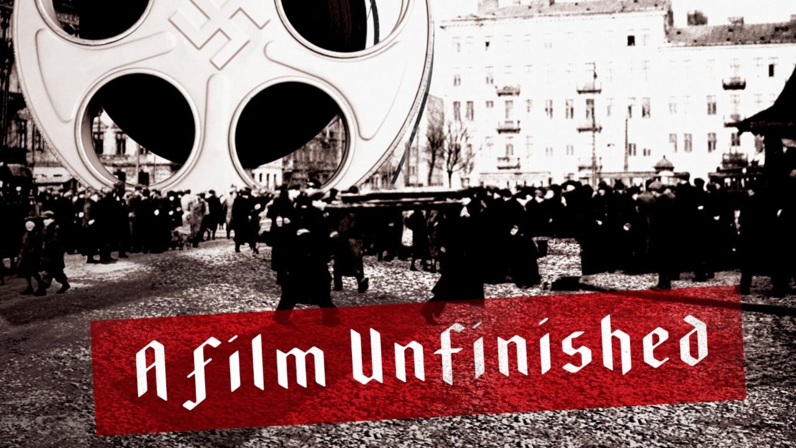 A Film Unfinished