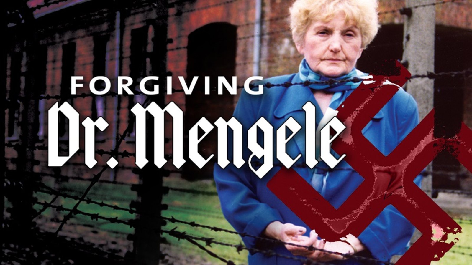 Forgiving Dr. Mengele