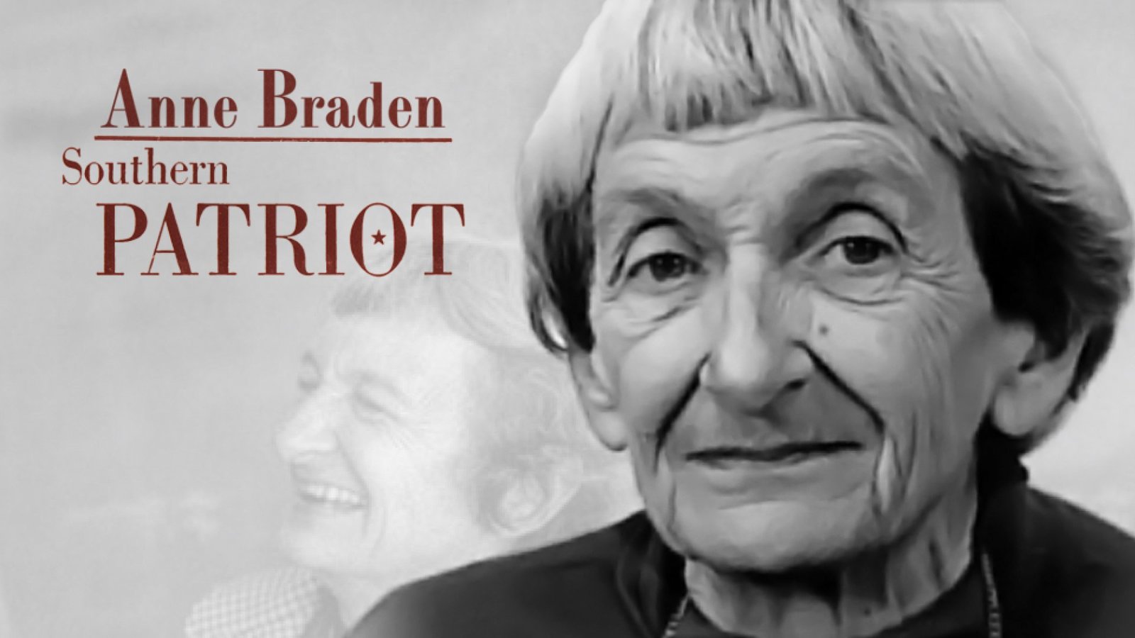 Anne Braden: Southern Patriot - The Story of a Civil Rights Activist