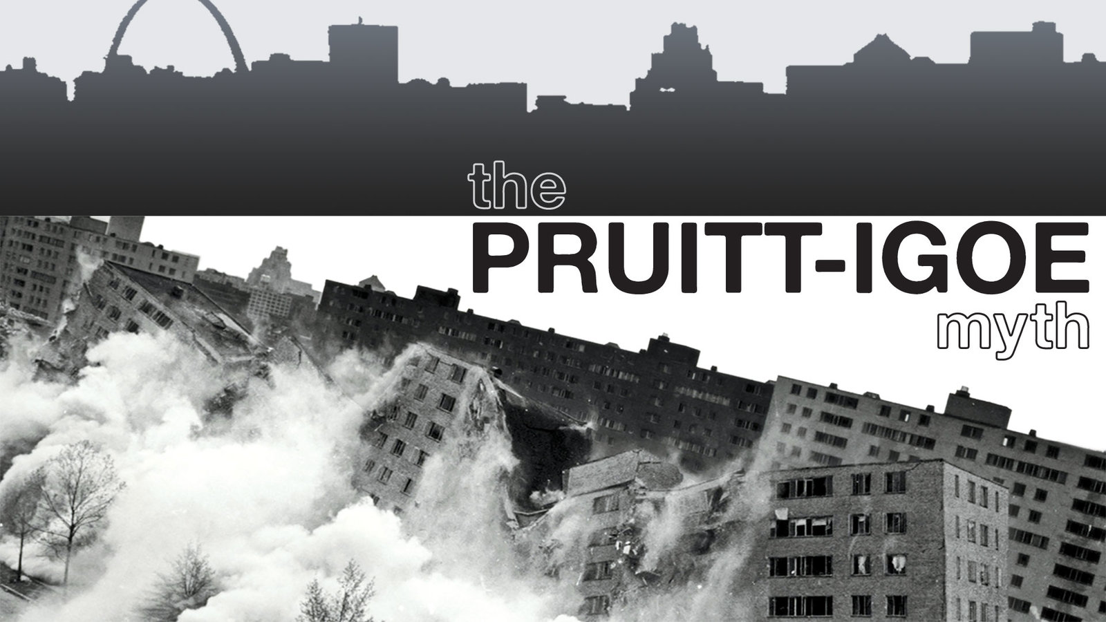 The Pruitt-Igoe Myth