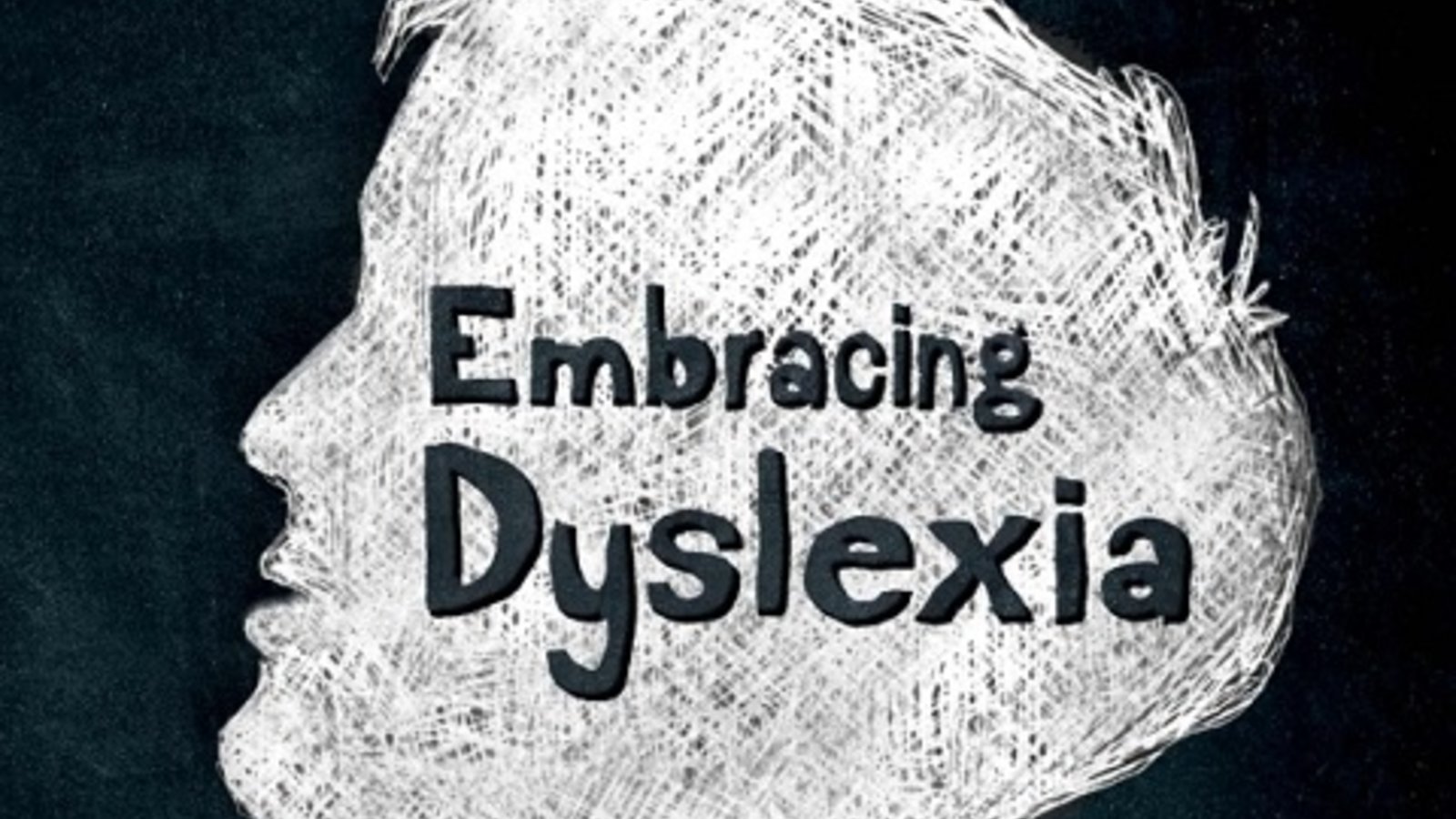 Embracing Dyslexia