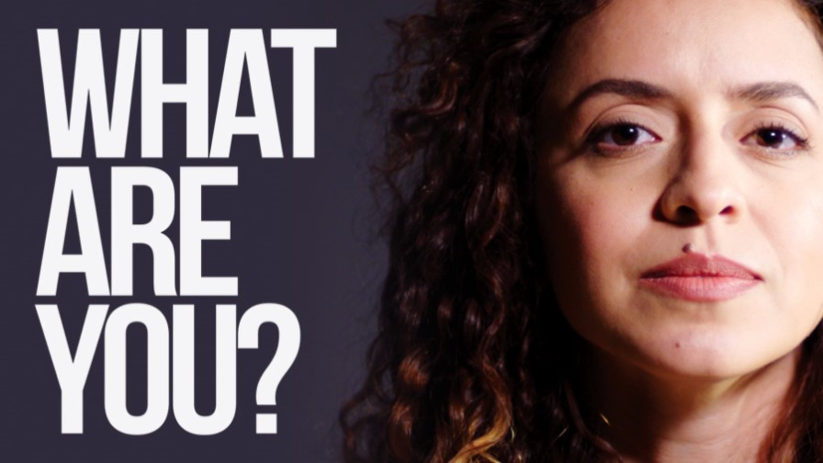What Are You?