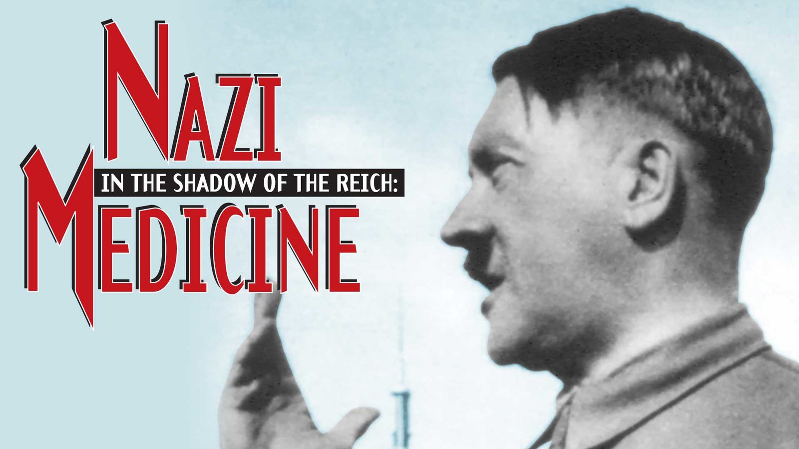 Nazi Medicine - In the Shadow of the Reich & The Cross and the Star