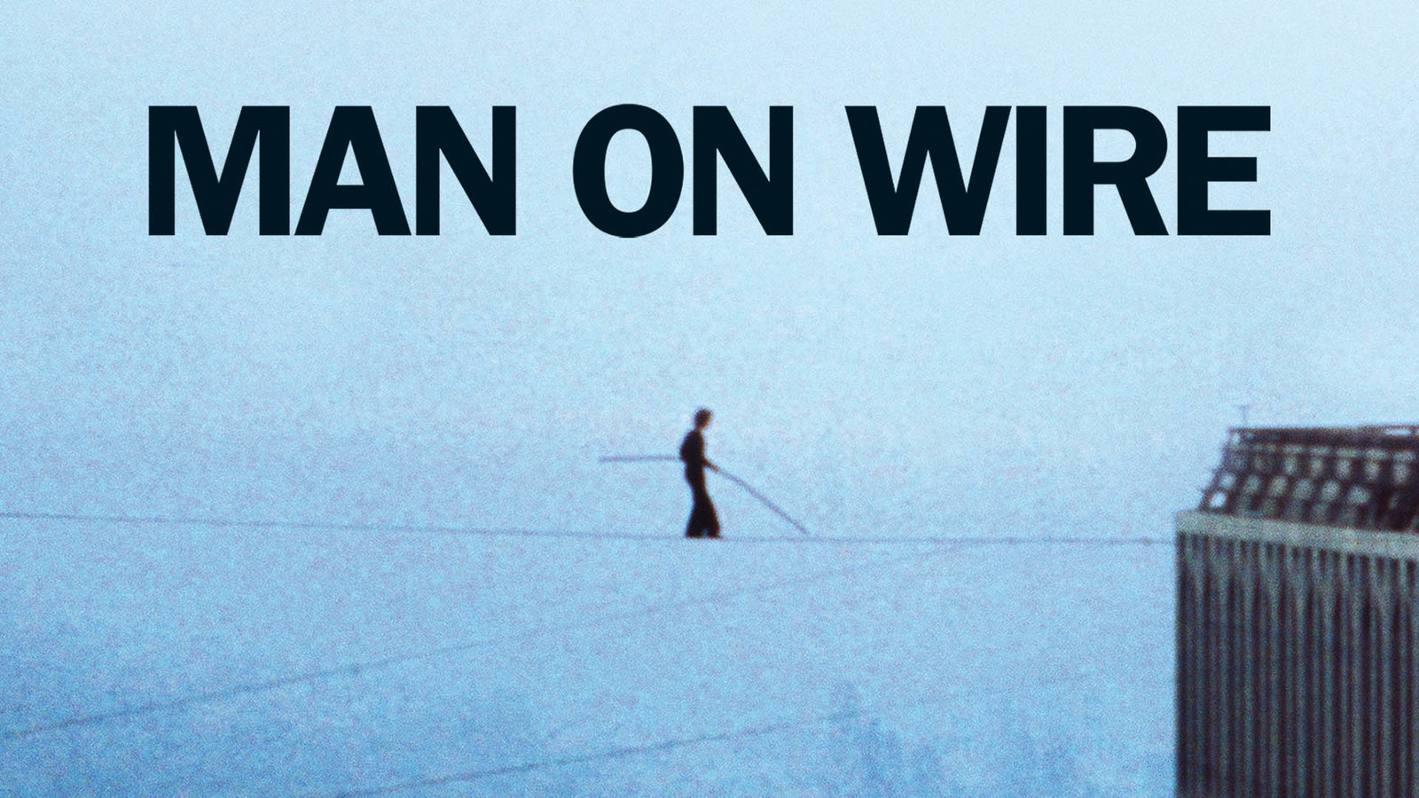 Man On Wire | Kanopy