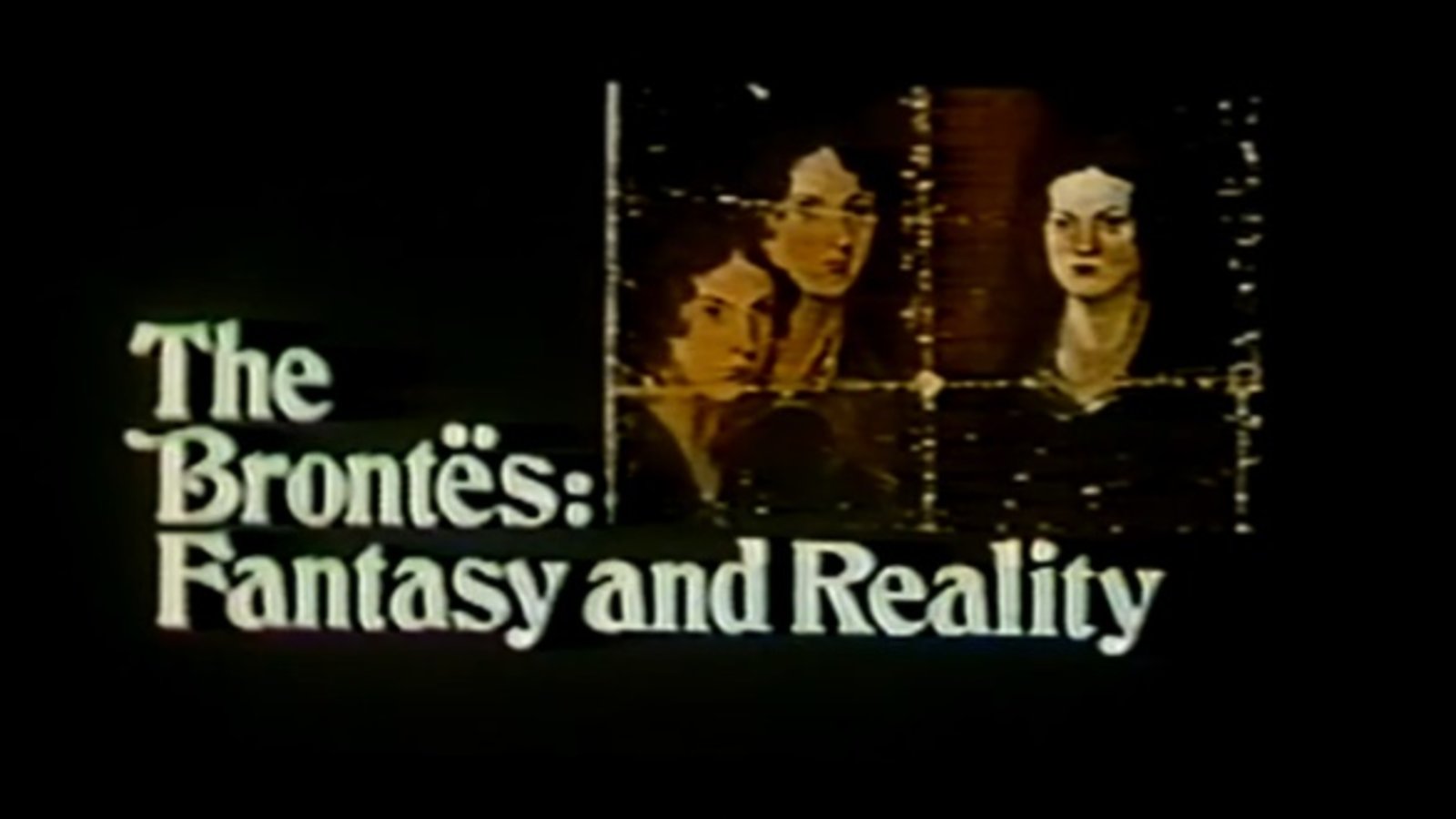 The Brontes: Fantasy And Reality