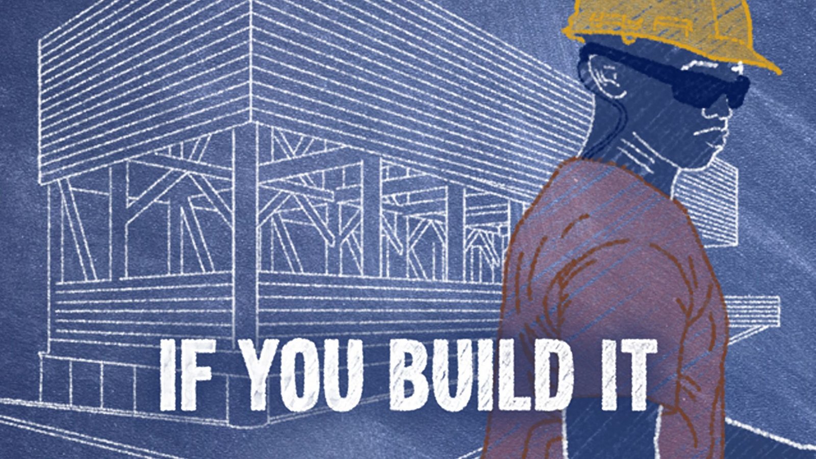 If You Build It
