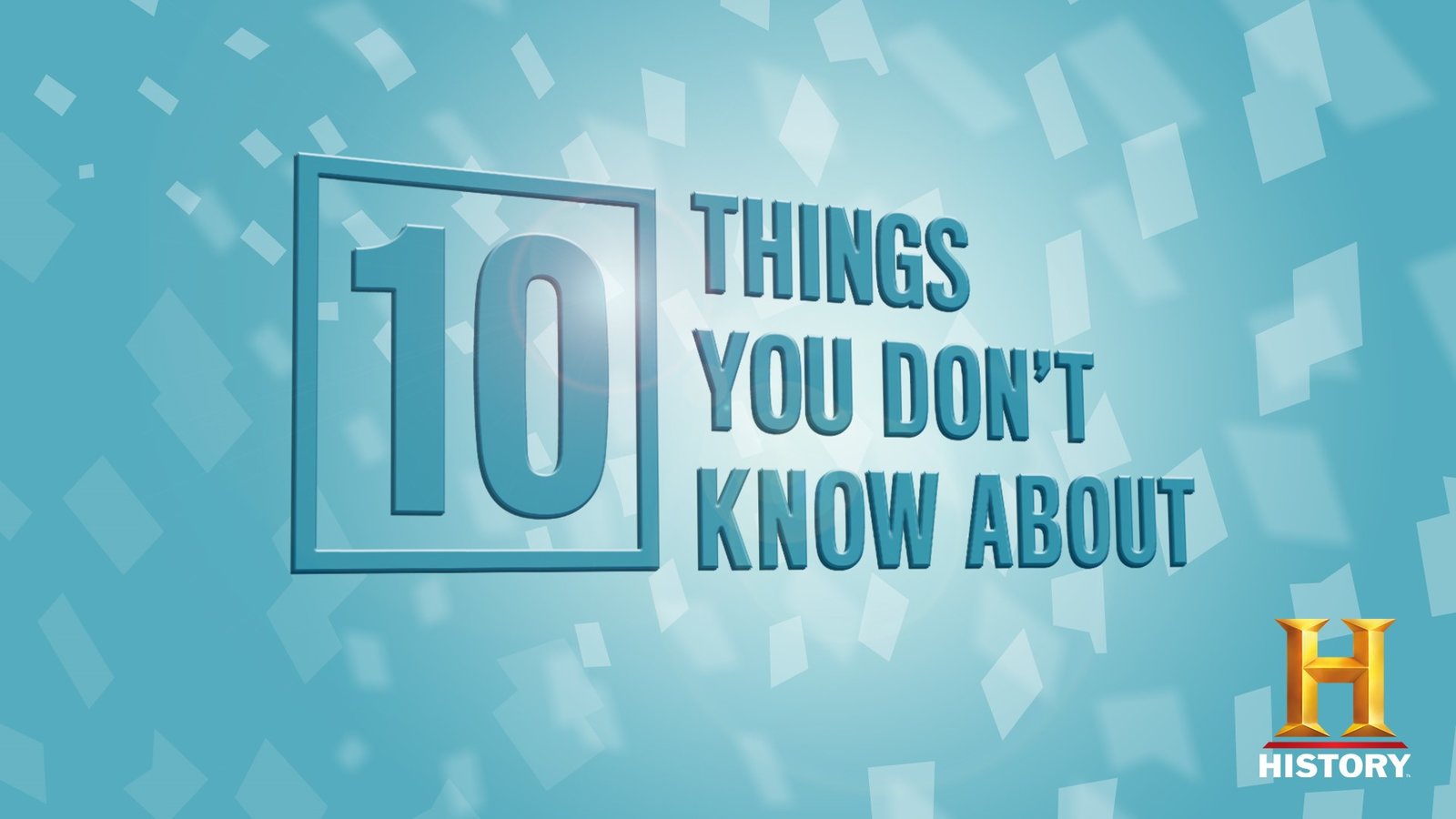 10 Things You Don't Know About