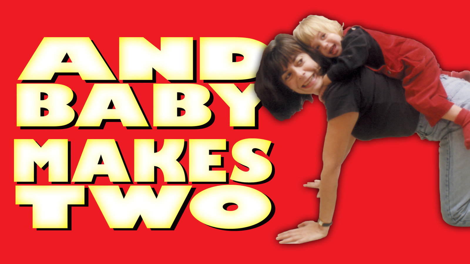 And Baby Makes Two - A Single Mother Story
