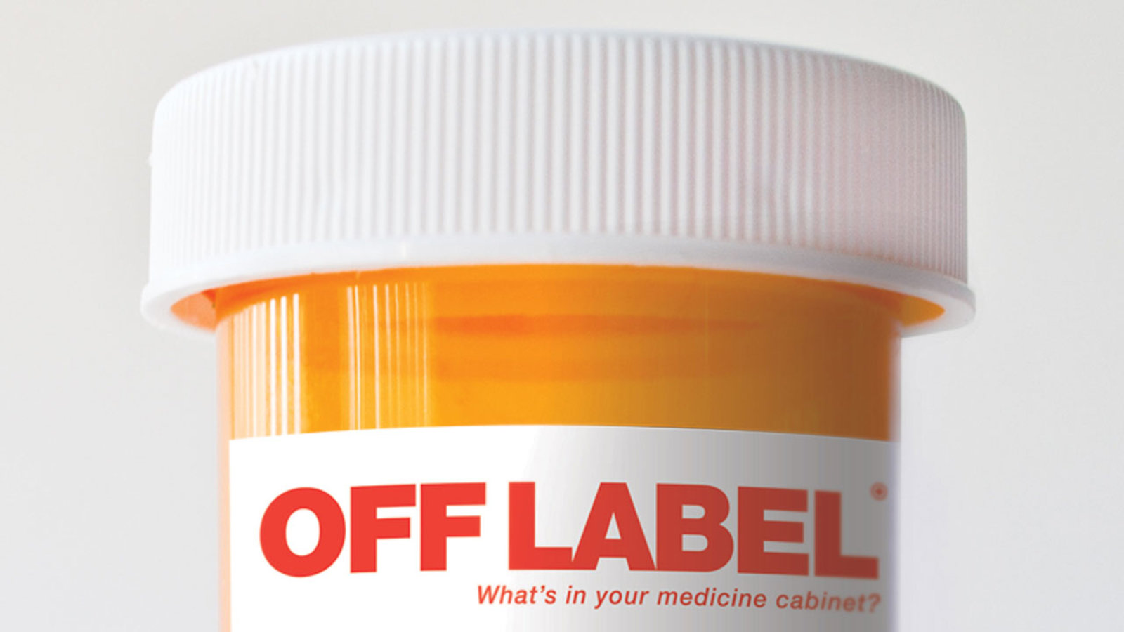 Off Label - Runaway Pharma Culture