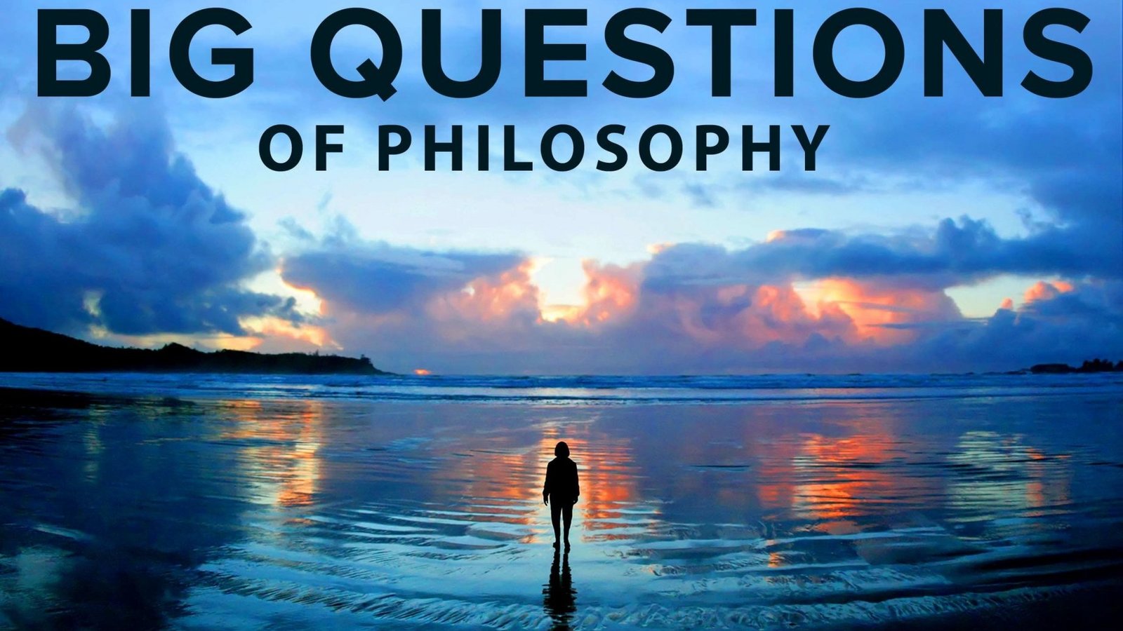 The Big Questions of Philosophy