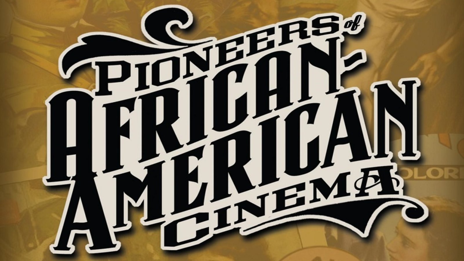 Pioneers of African American Cinema
