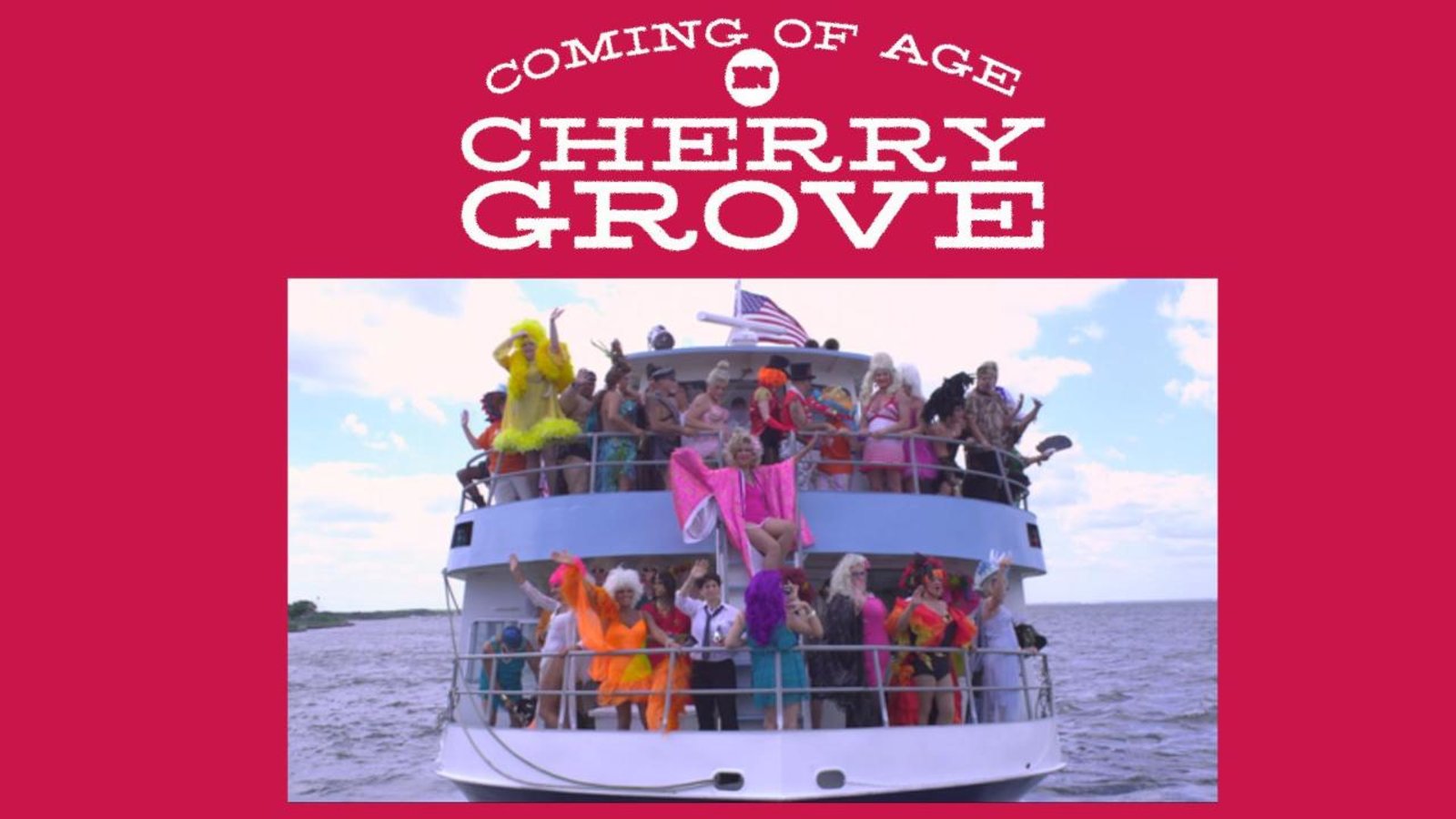 Coming of Age in Cherry Grove - The History of the First LGBTQ Community in the U.S.