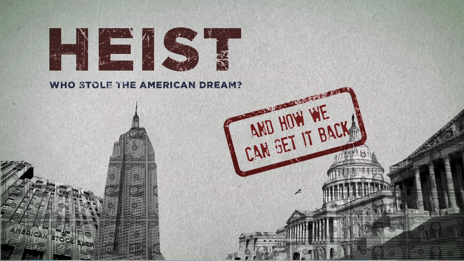 Heist - Who Stole the American Dream?