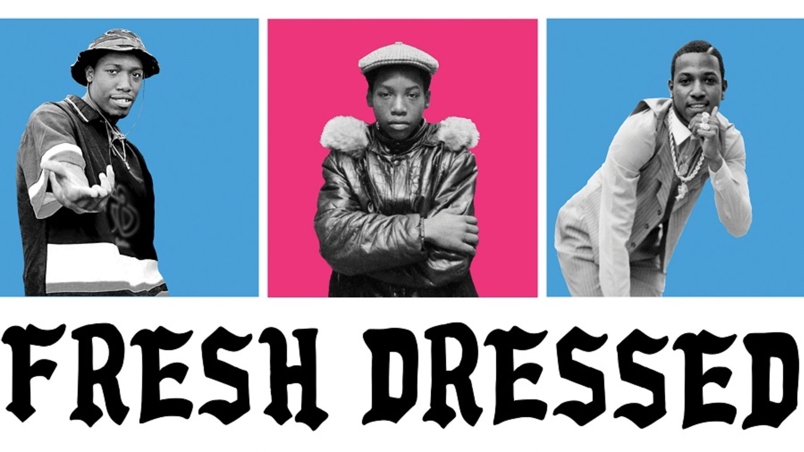 Fresh Dressed - The Evolution of Rap Fashion