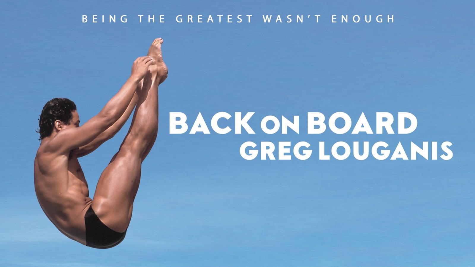 Back on Board: Greg Louganis - The Triumphs and Struggles of an Olympic Champion
