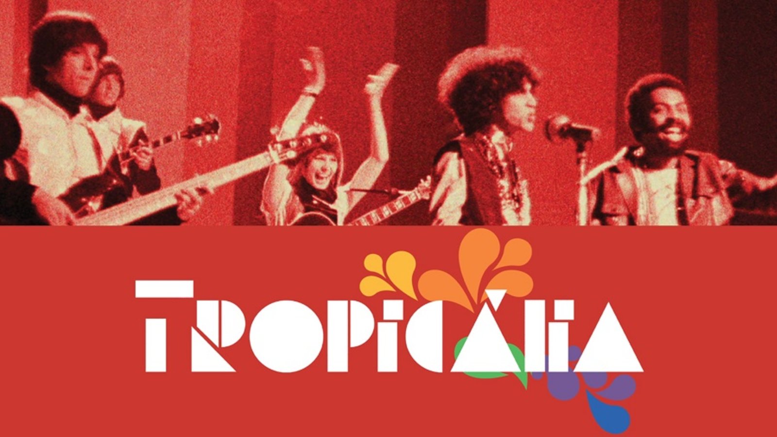 Tropicália - Tropicalism and Brazilian Culture