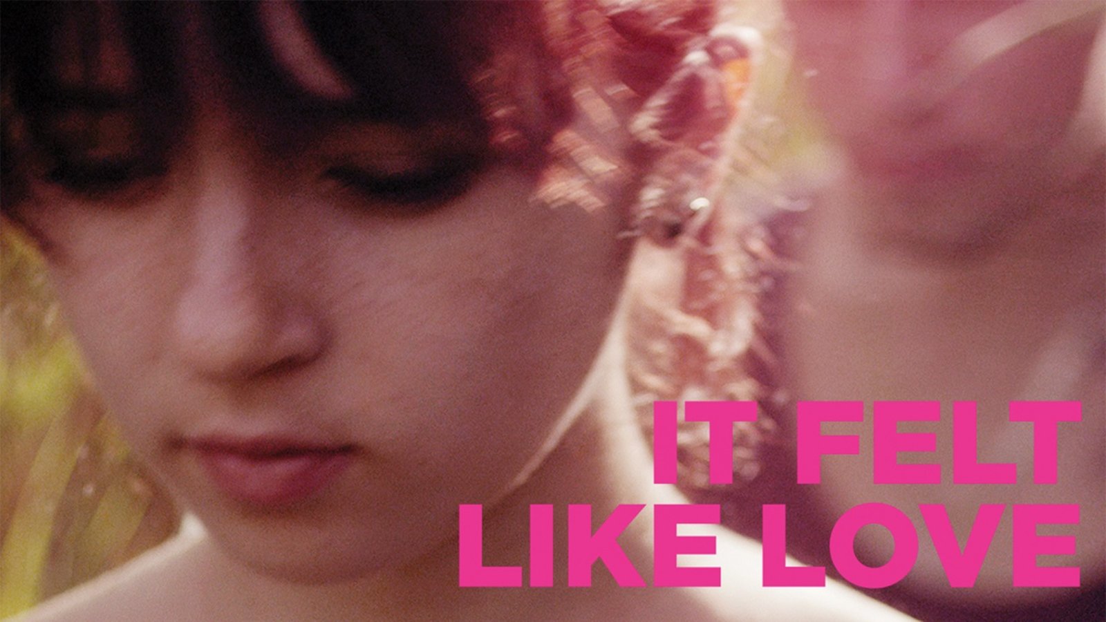 It Felt Like Love