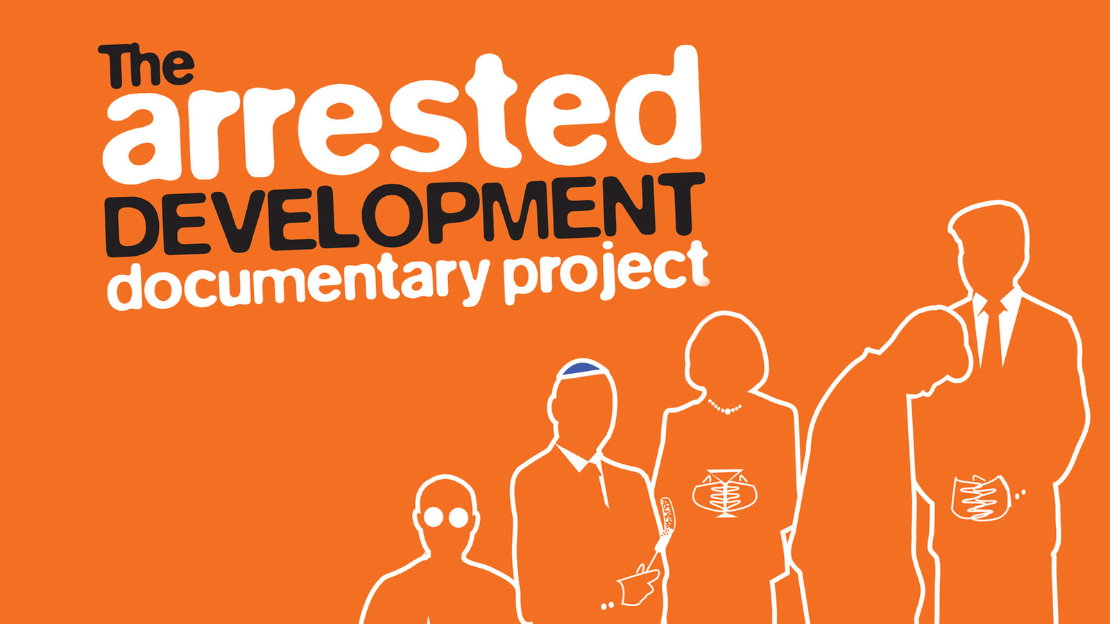The Arrested Development Documentary Project