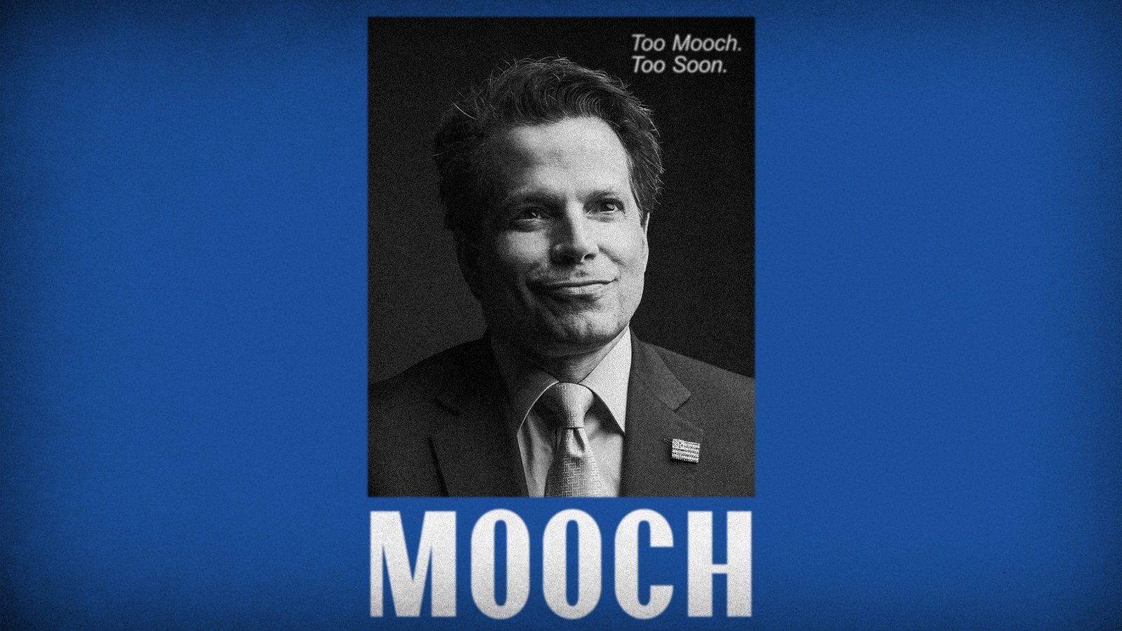 Mooch - The Story of Anthony “The Mooch” Scaramucci