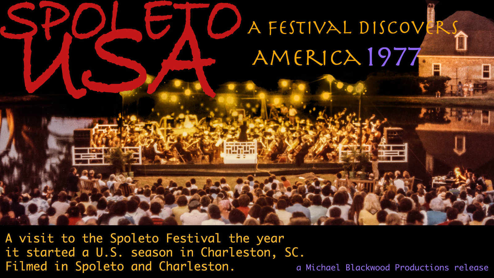 Spoleto USA: A Festival Discovers America - A Performing Arts Festival in South Carolina