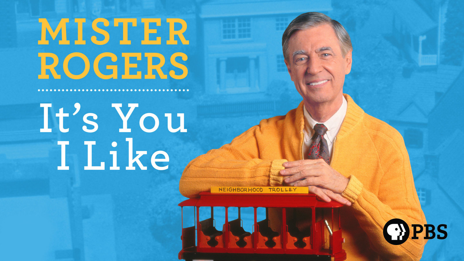 Mister Rogers: It's You I Like - A Retrospective of Mister Rogers' Neighborhood