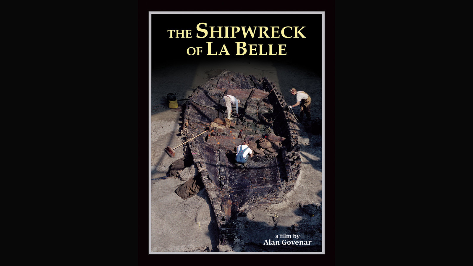 The Shipwreck of La Belle - An Archeological Discovery