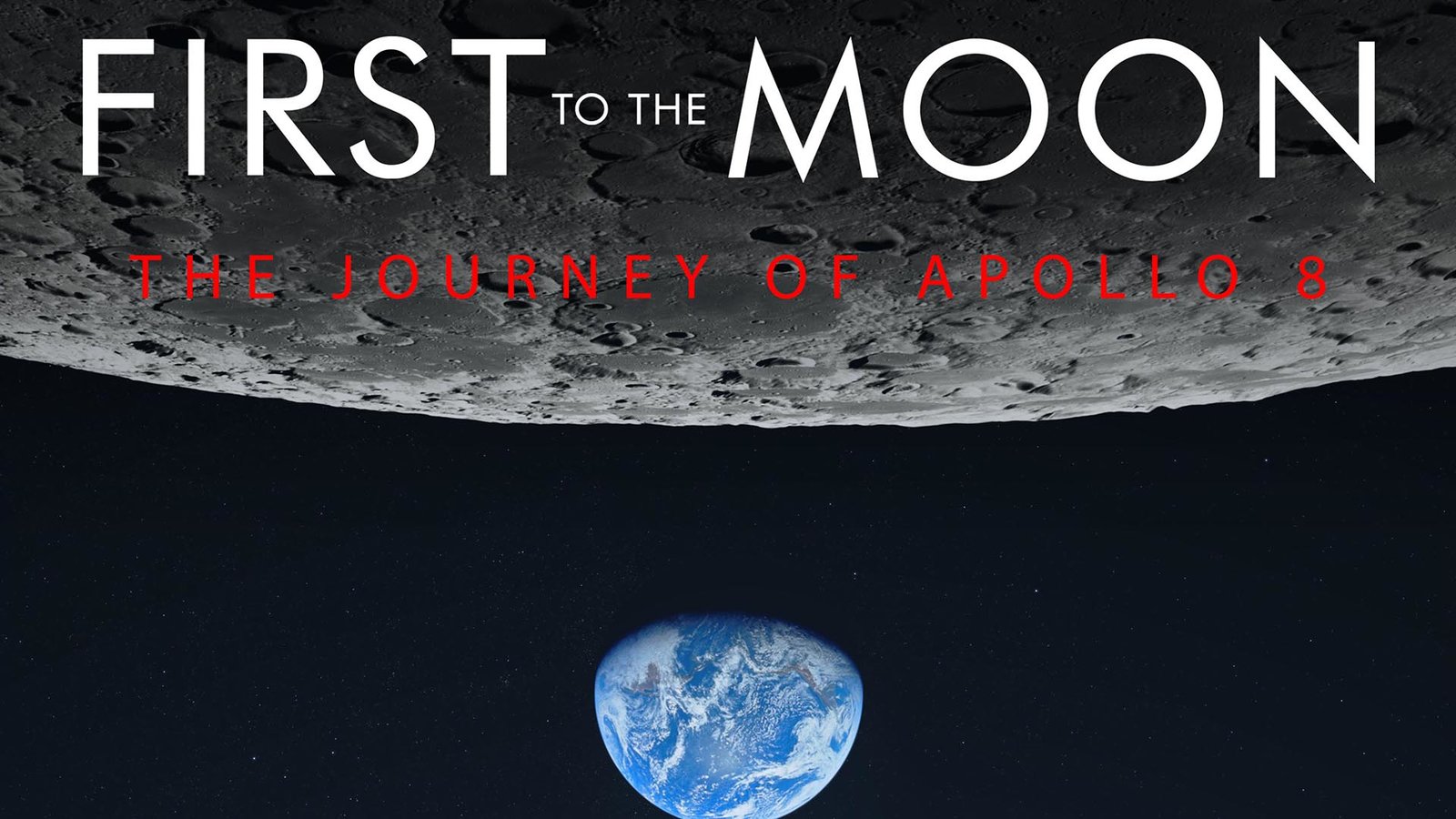 First to the Moon - The Journey of Apollo 8