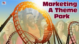 Marketing a Theme Park