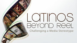 Latinos Beyond Reel - Challenging a Media Stereotype (Abridged Version)