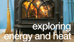 Exploring Energy and Heat