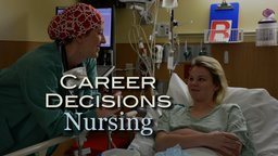 Still image from video Career Decisions: Nursing:  An Invaluable Guide to Prospective Nursing Students