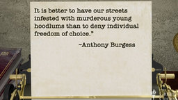 Anthony Burgess, Free Will, and Dystopia