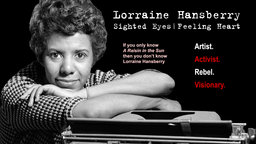 Lorraine Hansberry: Sighted Eyes/Feeling Heart - The Life and Work of a Treasured American Playwright