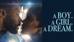 A Boy. A Girl. A Dream.